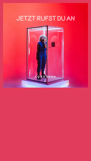 LOREDANA - JETZT RUFST DU AN