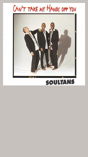 Soultans - Can't Take My Hands Off You