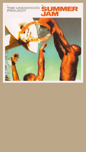 Underdog Project - Summer Jam