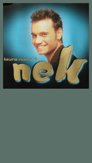 Nek - Laura Non C'e