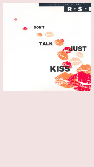 Right Said Fred - Don't Talk Just Kiss