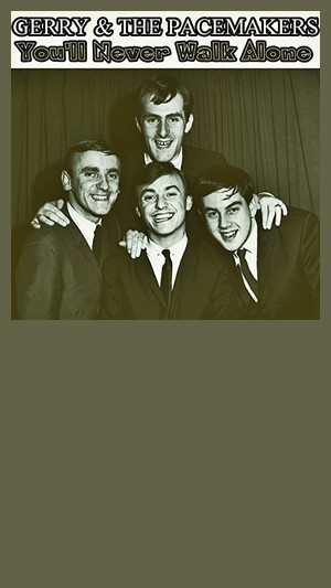 Gerry & The Pacemakers - You'll Never Walk Alone