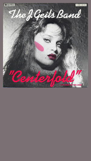 J. Geils Band - Centerfold