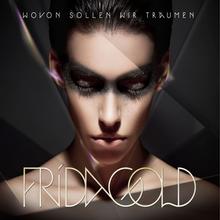 Frida Gold - Wovon sollen wir träumen