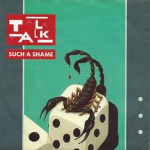 Talk Talk - Such A Shame