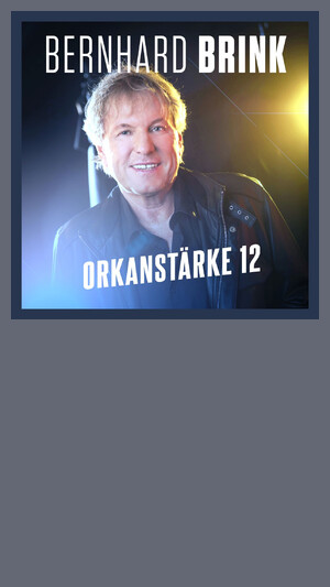 Bernhard Brink - Orkanstärke 12