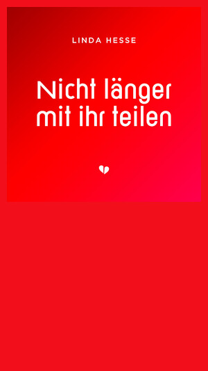 Linda Hesse - Nicht länger mit ihr teilen