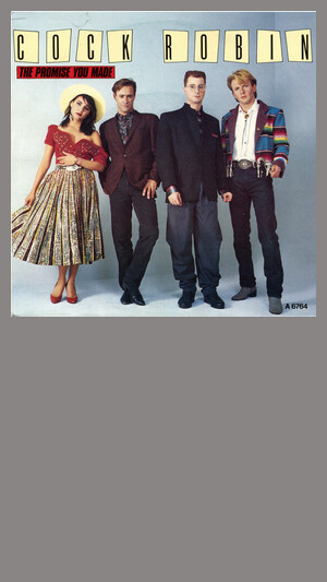 Cock Robin - The Promise You Made