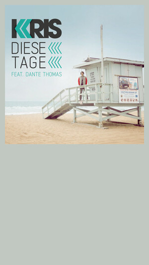 KRIS feat. Dante Thomas - Diese Tage