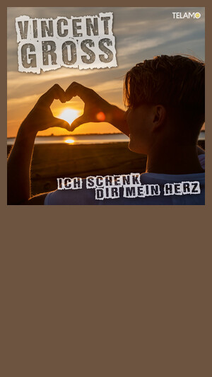 Vincent Gross - Ich schenk dir mein Herz