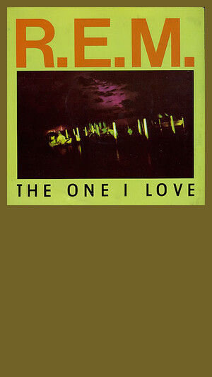 R.E.M. - The One I Love