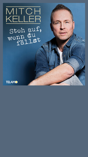Mitch Keller - Steh auf wenn du fällst