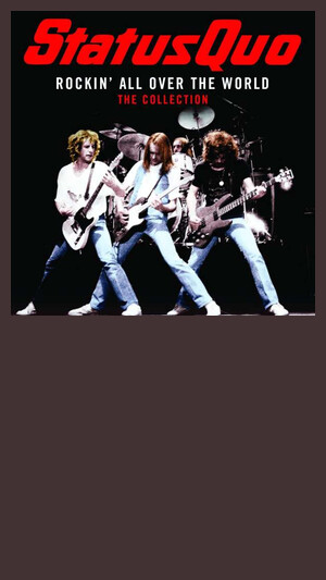Status Quo - Rockin' All Over The World