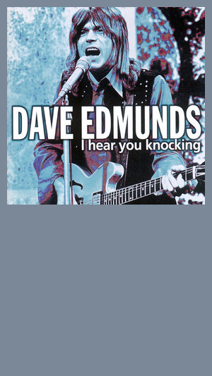 Dave Edmunds - I Hear You Knocking