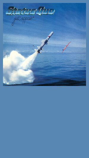 Status Quo - What Your Proposin