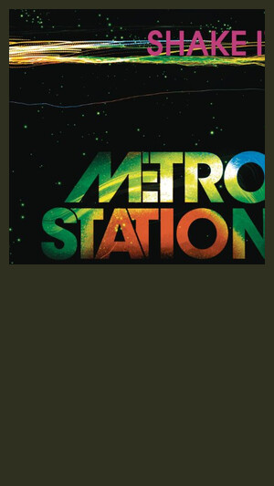 Metro Station - Shake it