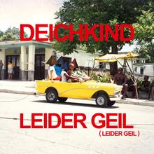 Deichkind - Leider geil (Leider geil)