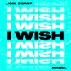joel corry ft mabel - i wish
