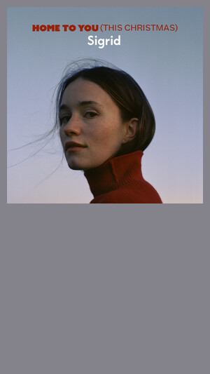 Sigrid - Home To You (This Christmas)
