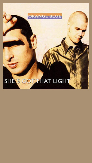 Orange Blue - She's Got That Light