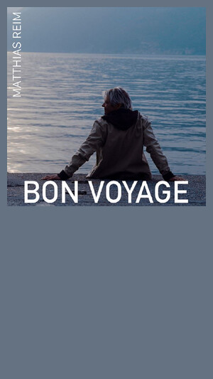 Matthias Reim - Bon Voyage