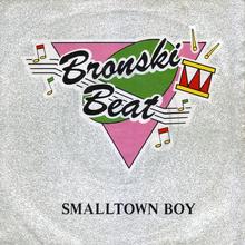 Bronski Beat - Smalltown Boy