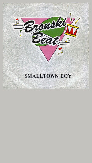 Bronski Beat - Smalltown Boy