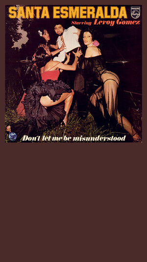 Santa Esmeralda - Don't Let Me Be Misunderstood
