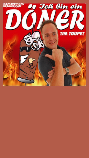 Tim Toupet - Ich Bin Ein Döner