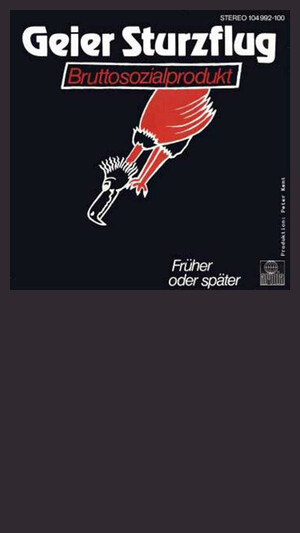 Geier Sturzflug - Bruttosozialprodukt
