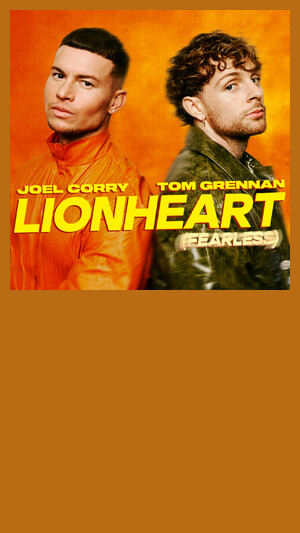 Joel Corry & Tom Grennan - Lionheart (Fearless)