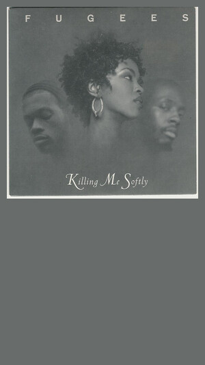 Fugees - Killing Me Softly
