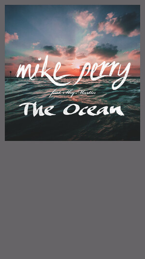 Mike Perry feat. Shy Martin - The Ocean