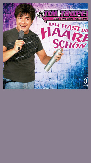 Tim Toupet - Du hast die Haare schön