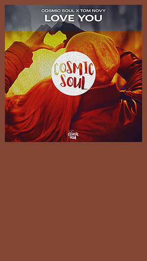 Cosmic Soul x Tom Novy - Between Us