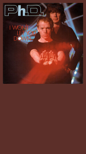 Ph D - I Won't Let You Down