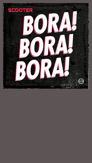 Scooter - Bora! Bora! Bora!