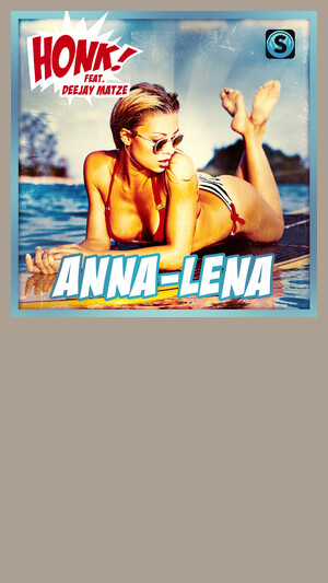 Honk! feat. Deejay Matze - Anna-Lena