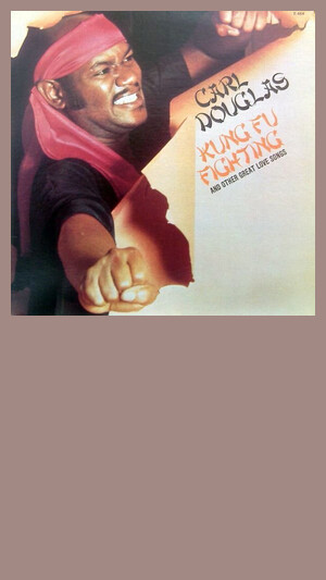 Carl Douglas - Kung Fu Fighting