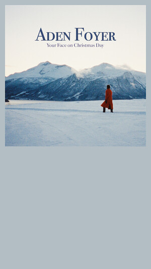 ADEN FOYER - YOUR FACE ON CHRISTMAS