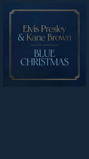 Elvis Presley x Kane Brown - Blue Christmas