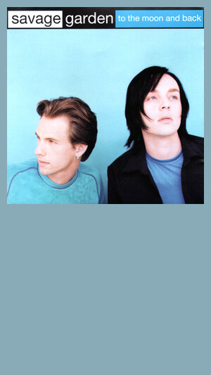 Savage Garden - To The Moon And Back