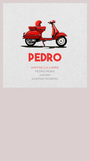 Jaxomy x Agatino Romero x Raffaella Carrà - Pedro