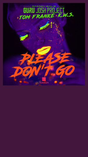 Guru Josh Project X Tom Franke X K.w.s. - Please Don't Go