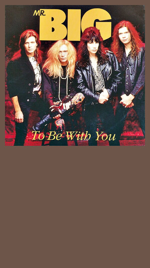 Mr. Big - To Be With You