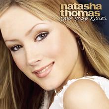 Natasha Thomas - Save Your Kisses For Me
