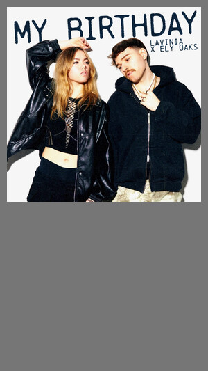 LAVINIA x Ely Oaks - My Birthday