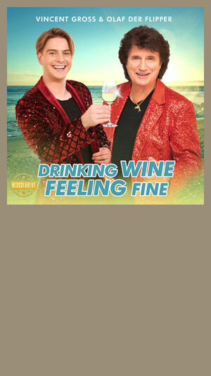 Vincent Gross & Olaf der Flipper - Drinking Wine Feeling Fine
