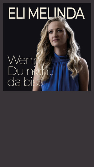 Eli Melinda - Wenn du nicht