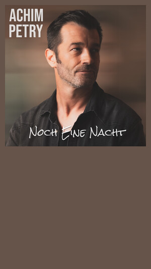 Achim Petry - Noch eine Nacht